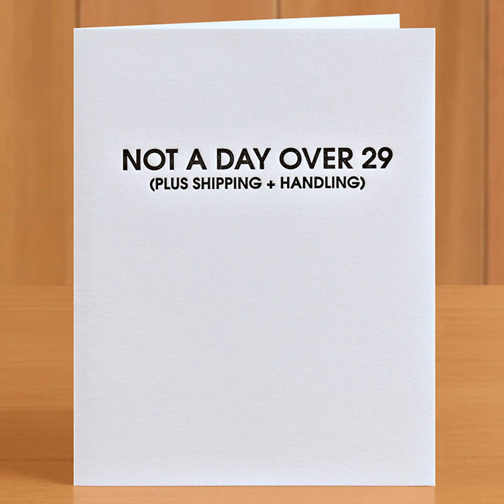 Chez Gagné Birthday Card, "Not a Day Over 29"