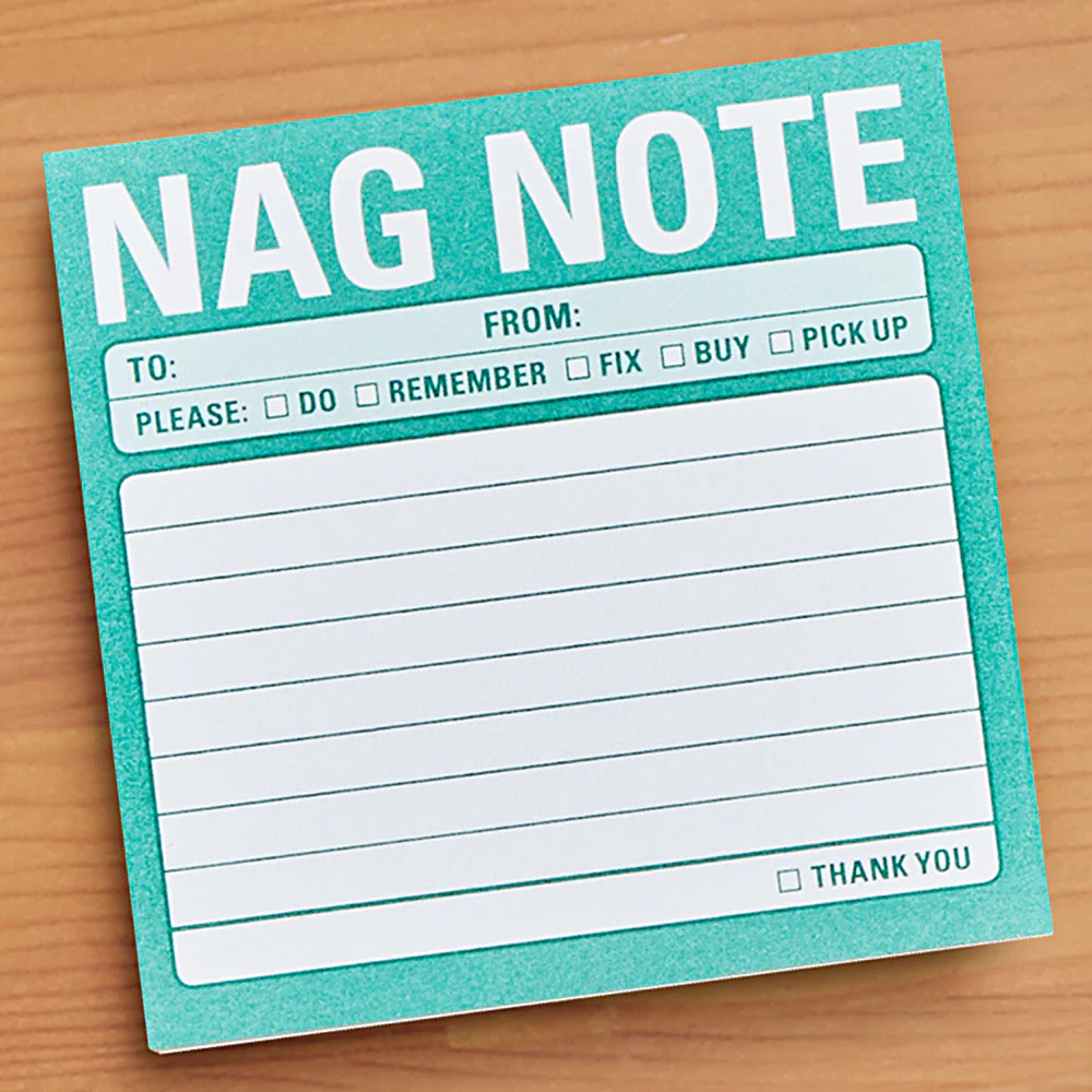 Sticky Notes, "Nag Notes"